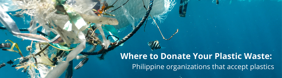 Where to Donate Your Plastic Waste: Philippine Organizations that Accept Plastic Donation