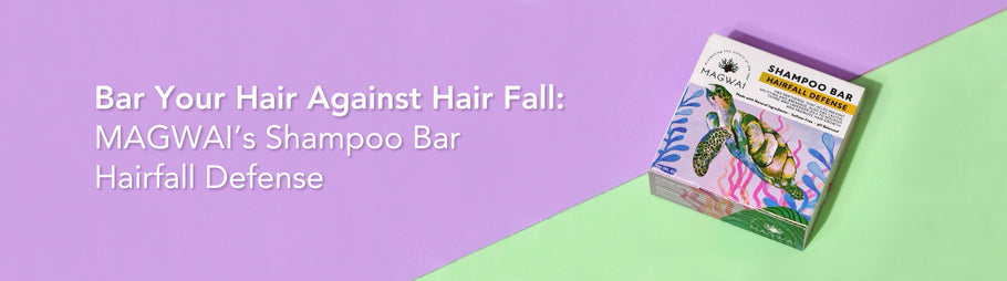 Bar Your Hair Against Hair Fall: MAGWAI’s Shampoo Bar Hairfall Defense