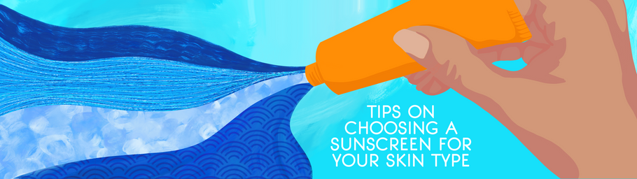 How to Choose the Best Sunscreen for Your Skin Type