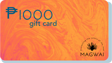 Load image into Gallery viewer, MAGWAI e-gift card for P500 and P1000 to promote sustainability and eco-friendly gifting
